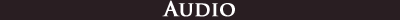 Audio
